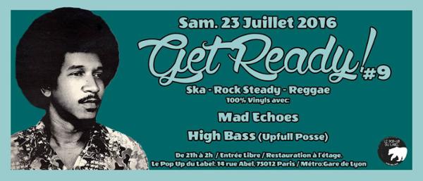 Get Ready! #9 / Mad Echoes + High Bass