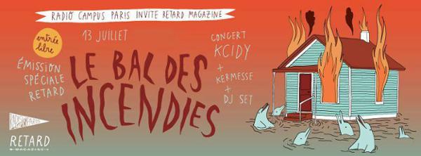 Le Bal des Incendies – Radio Campus Paris invite Retard Magazine