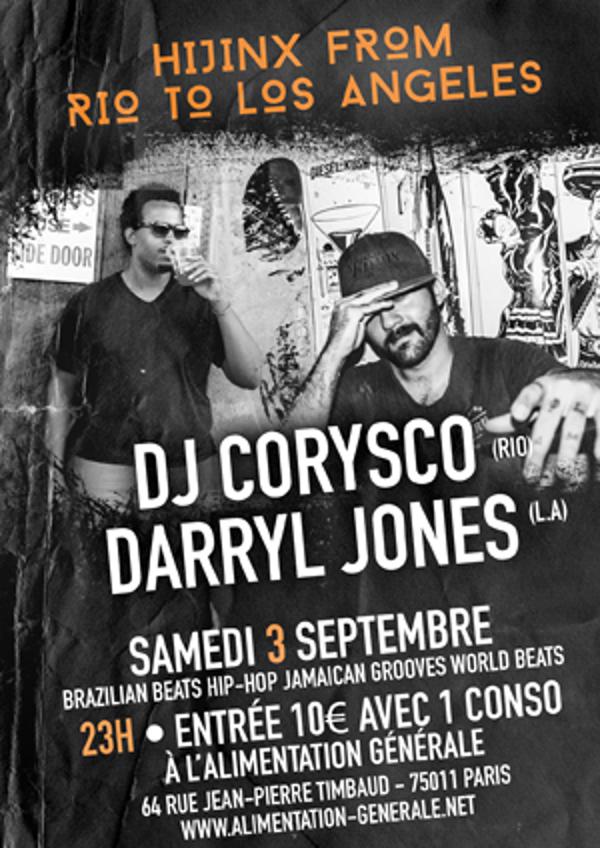 HIJINX FROM RIO TO LOS ANGELES :  DJ CORYSCO (RIO) & DARRYL JONES (LA)