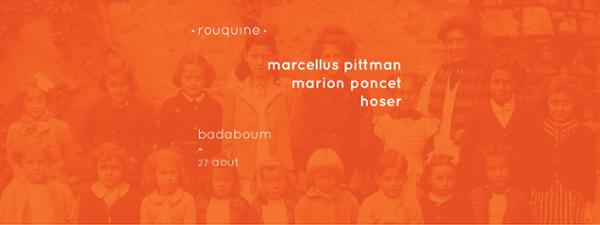 Rentrée Club/ Rouquine : Marcellus Pittman, Marion Poncet & Hoser