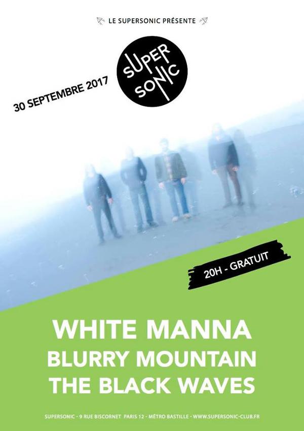 White Manna • Blurry Mountain • The Black Waves / Supersonic
