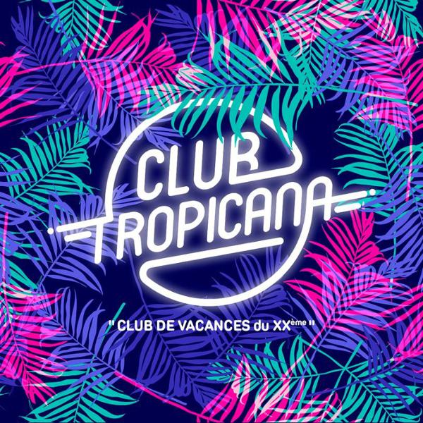 CLUB TROPICANA - CLUB DE VACANCES DU XXe