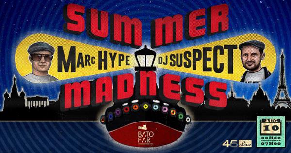Summer Madness : Marc Hype VS Dj Suspect all night long !