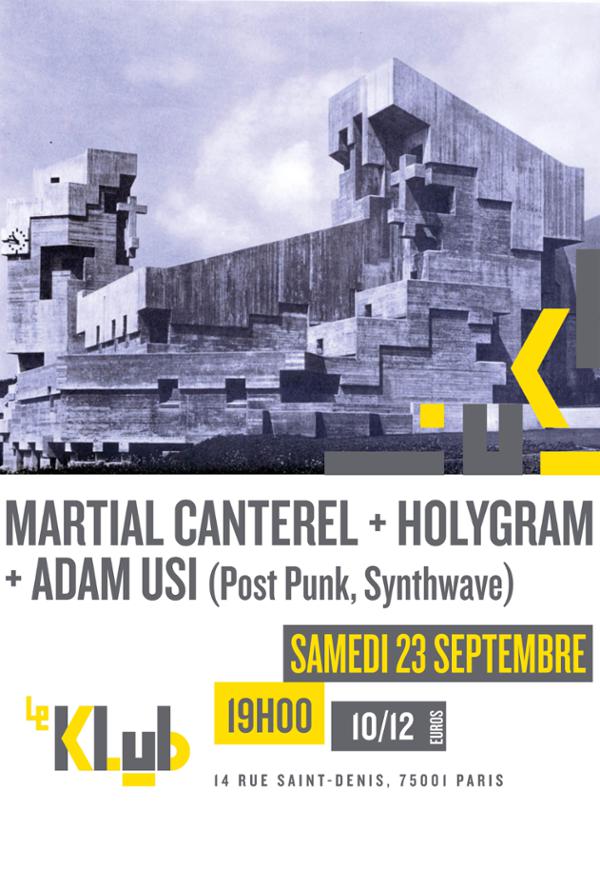 Martial Canterel (Release Party) + Holygram & Adam Usi