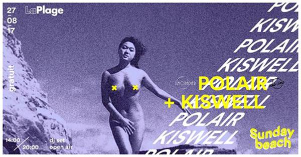 Sunday Beach : Polair + Kiswell à LaPlage (open air gratuit)
