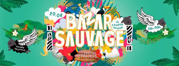 Le Camion Bazar : Le ¡Bazar Sauvage!