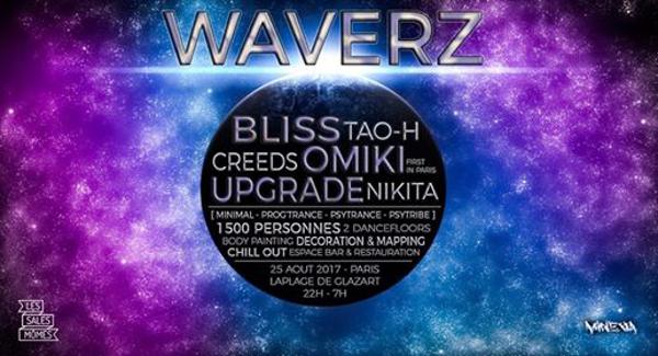Waverz #1 w/ BLiSS / Upgrade / Omiki / Tao-H / Creeds/ Nikita
