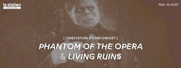 CinéConcert : Phantom of the Opera x Living Ruins