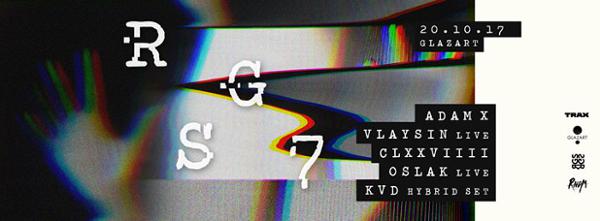 RGS 7 : Adam X / Vlaysin Live / CLXXVIIII / Oslak Live / KVD