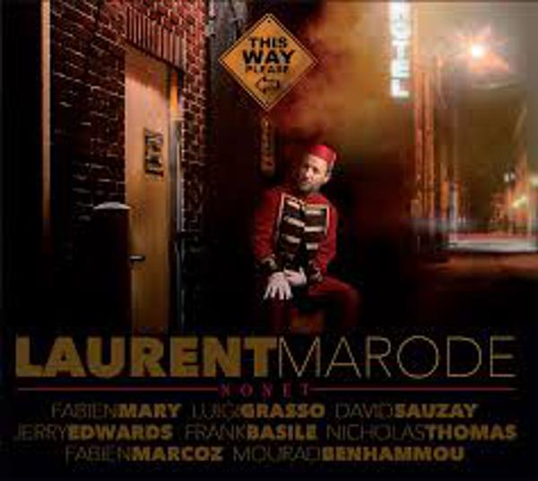 THIS WAY PLEASE - LAURENT MARODE NONET