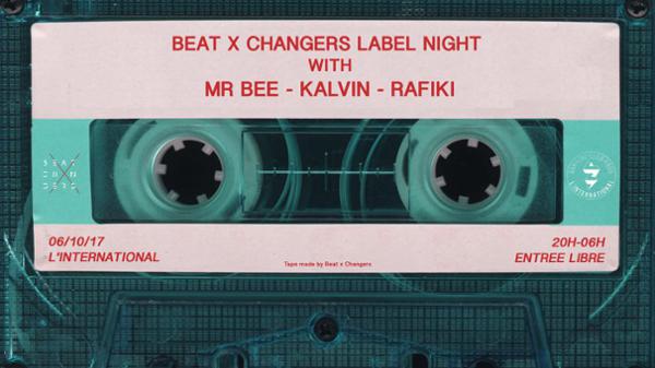 Beat X Changers Label Night avec Mr Bee, Kalvin et Rafiki