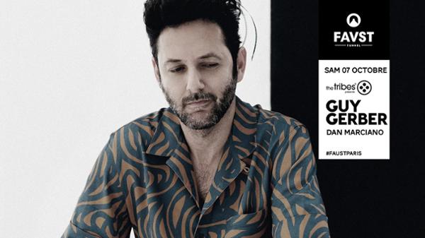Faust x The Tribes : Guy Gerber - Dan Marciano
