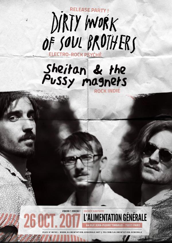 DIRTY WORK OF SOUL BROTHERS + Sheitan & the PUSSY Magnets