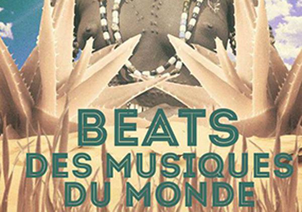 BEATS DES MUSIQUES DU MONDE / DJ SET GLOBAL GROOVES / FEST.VDMDM