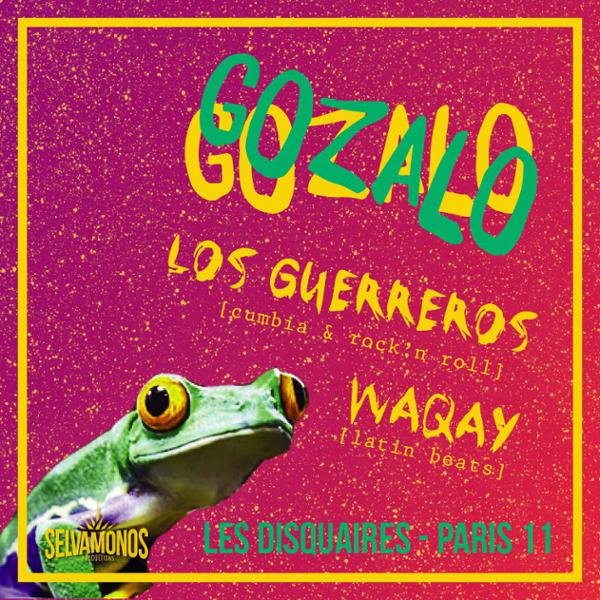 La Gozalo : Los Guerreros + DJ Waqay
