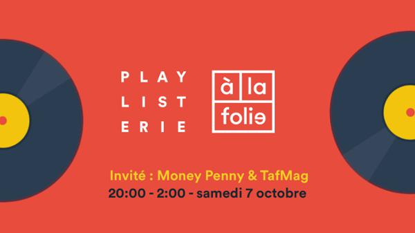 From House to Disco w/ La Playlisterie, Money Penny & TafMag