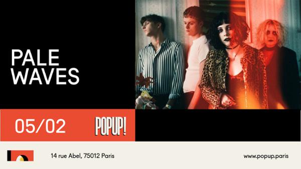 Pale Waves @ Popup!