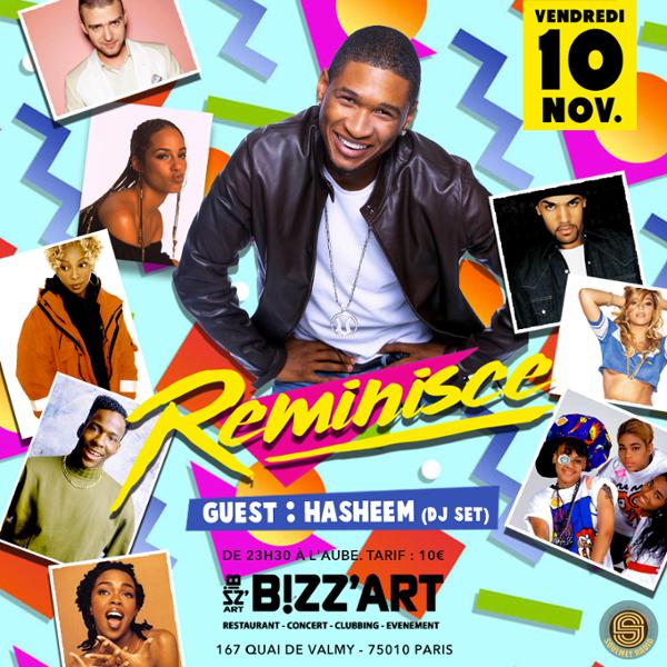 Reminisce. Guest: Hasheem en Dj set le 10 novembre au Bizz'Art