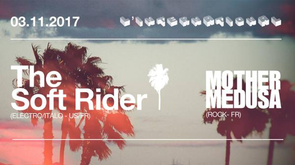 Mother Medusa • The Soft Rider à l'International