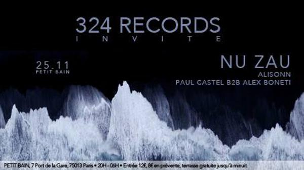 324 Records : Nu Zau, Alisonn, Paul Castel b2b Alex Boneti