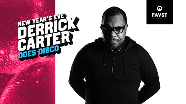 FAUST DISCO New Year's Eve : Derrick Carter Does Disco & Guests