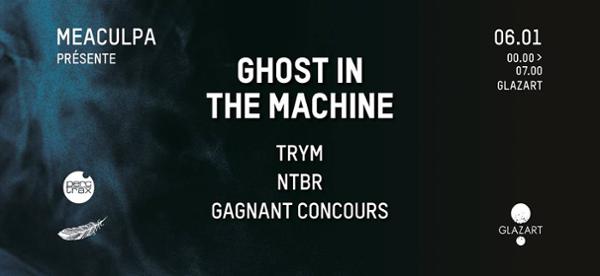 Meaculpa: Ghost In the Machine / NTBR / Closing TRYM