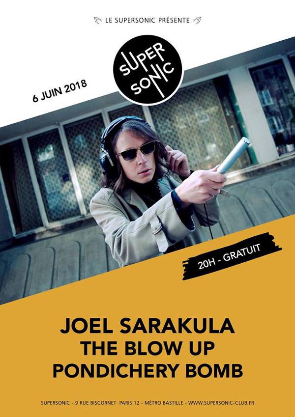 Joel Sarakula • The Blow Up • Pondichery Bomb / Supersonic