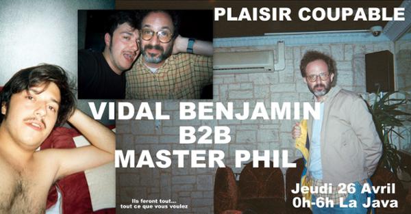 Plaisir Coupable: Vidal Benjamin b2b Master Phil à La Java