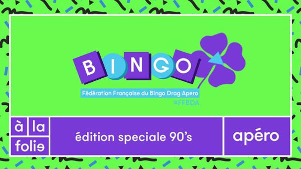FF Bingo Drag Apero édition speciale 90's + DJ SET