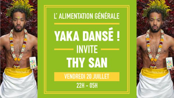 Yaka Dansé! #11 invite Thy San // L'Alimentation Générale