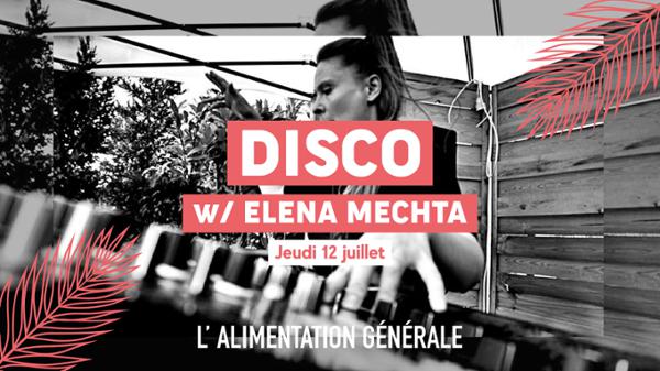 Disco, nu-disco, house w/ Elena Mechta // L'ALG
