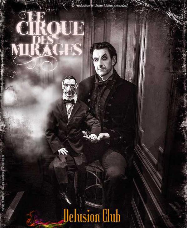 LE CIRQUE DES MIRAGES – DELUSION CLUB