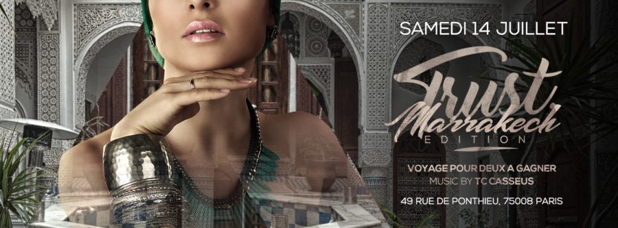 Trust Marrakech Edition - Samedi 14 Juillet