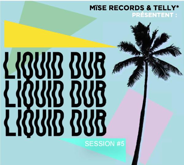 LIQUID DUB SESSION #5