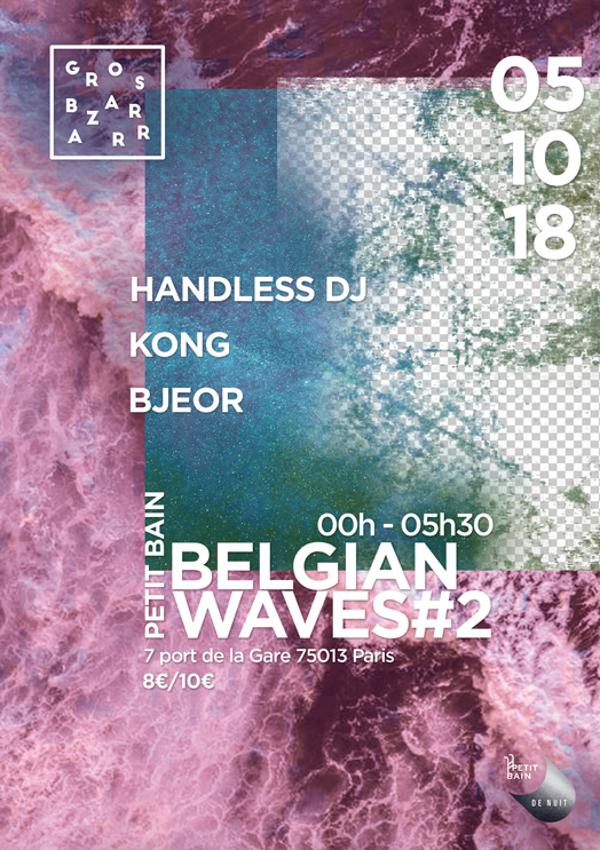 Belgian Waves #2 w/ Handless DJ, Kong, Bjeor