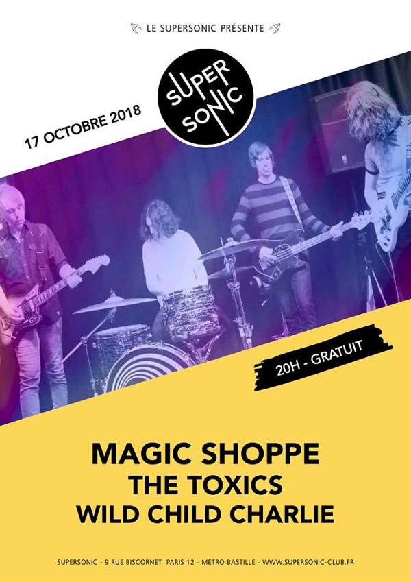 Magic Shoppe • The Toxics • Wild Child Charlie / Supersonic