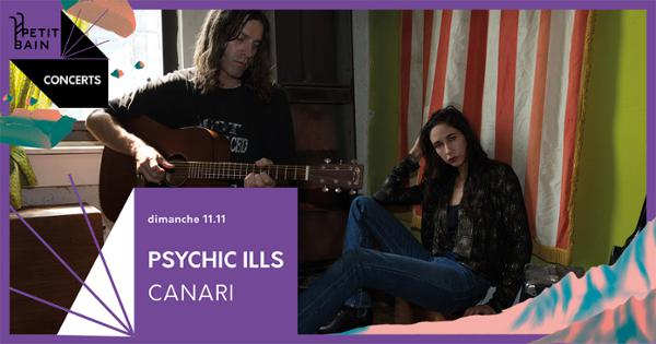 Psychic Ills + Canari
