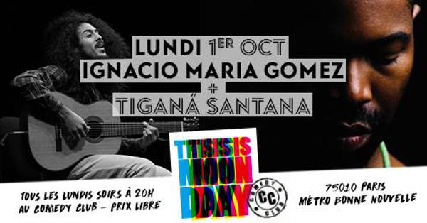 THIS IS MONDAY - IGNACIO MARIA GOMEZ X TIGANÀ SANTANA