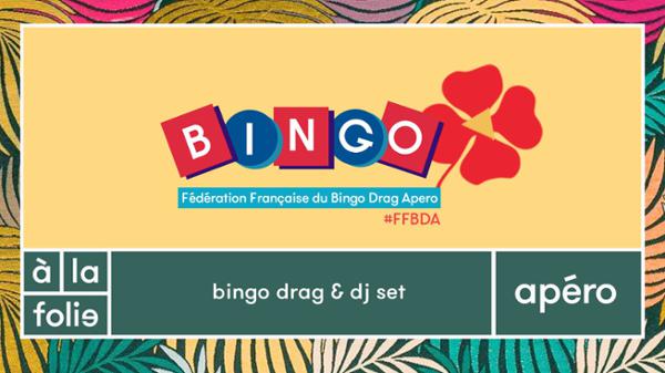 FF Bingo drag apéro + Dj Set