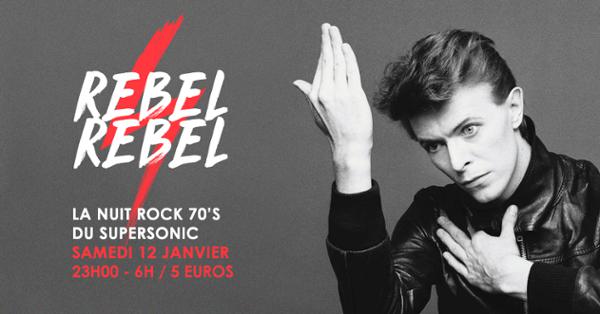 Rebel Rebel / La Nuit Rock 70's du Supersonic