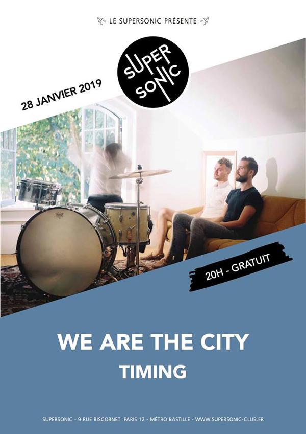 We Are The City • Timing / Supersonic - Free entrance
