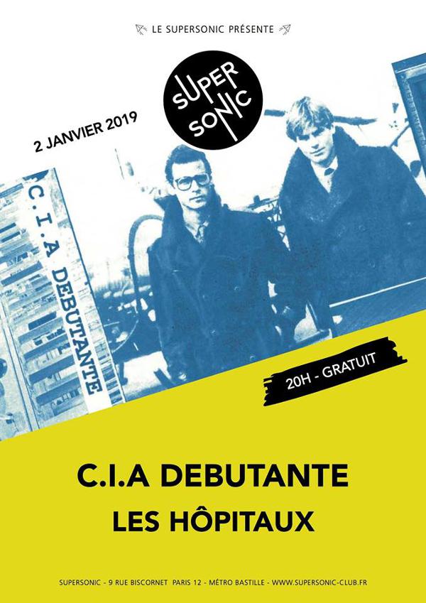 CIA Debutante • Les Hôpitaux / Supersonic - Free entrance