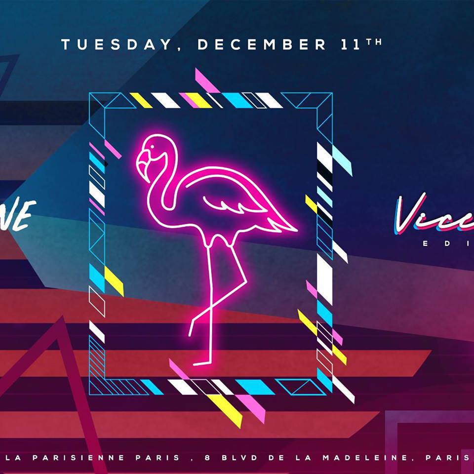 La Parisienne X Vice City Edition X Tuesday 11th Dec