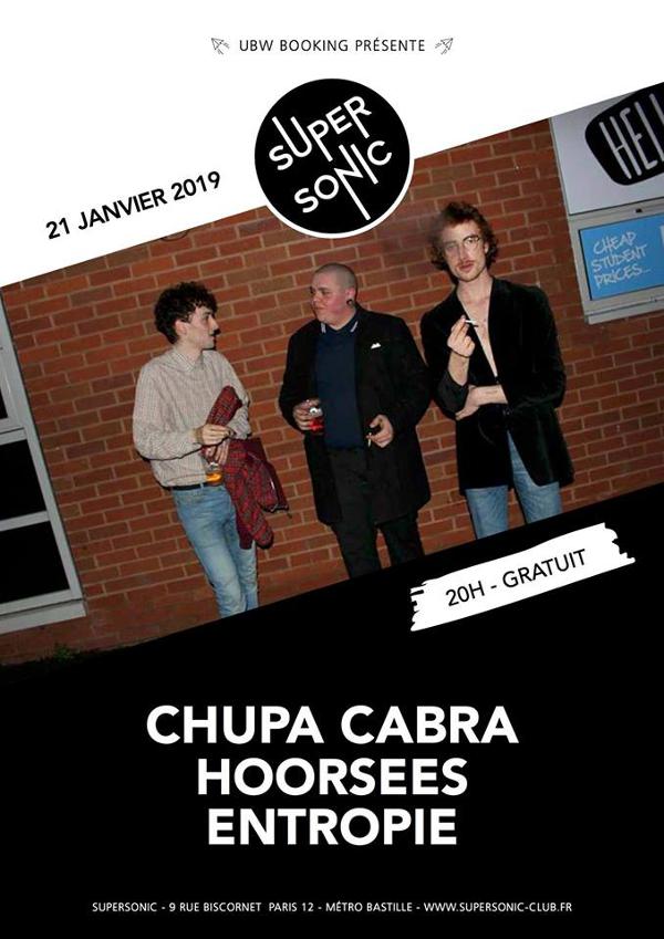 Chupa Cabra • Hoorsees • Entropie / Supersonic (Free entry)
