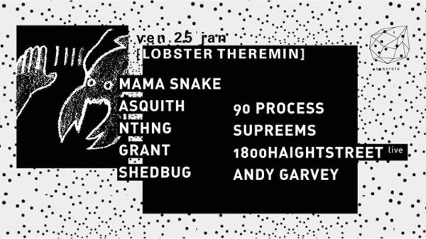 Concrete x Lobster Theremin: Mama Snake, Asquith, nthng
