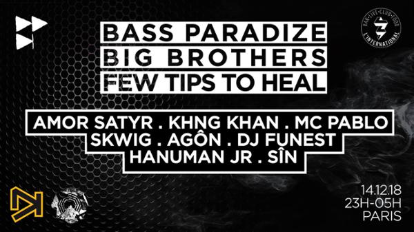 Bass Paradize x Big Brothers x Few Tips To Heal