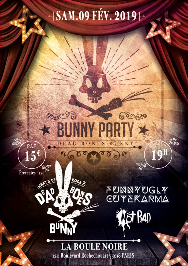 BUNNY PARTY : Dead Bones Bunny + Funny Ugly Cute Karma + Not Bad