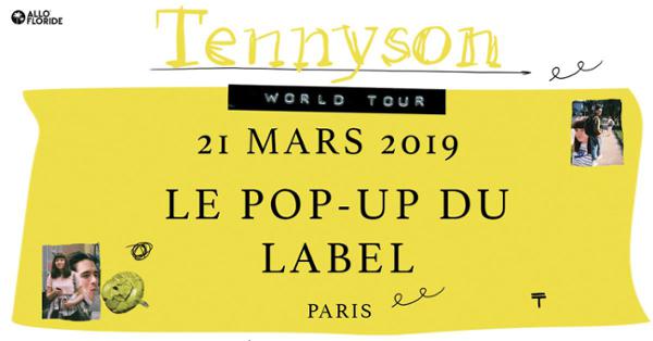 Tennyson — Le Pop-Up du Label, Paris — 21.03.19