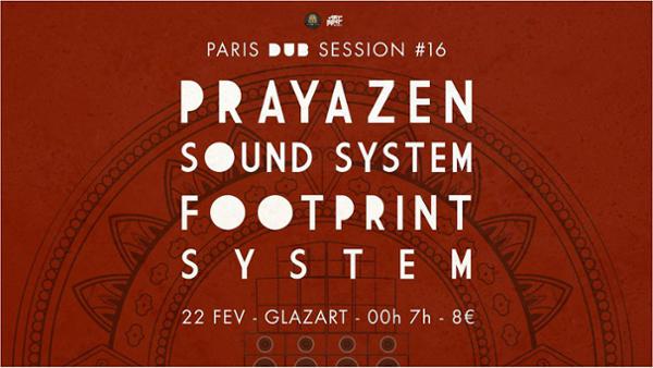 Paris Dub Session #16 Prayazen Sound System & Footprint System