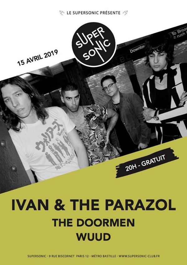 Ivan & The Parazol • The Doormen • WuuD / Supersonic Free entry